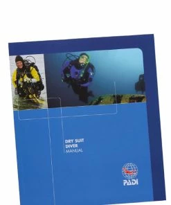 PADI ELearning & Manuals PADI Specialty Course Manual: Dry Suit Diver