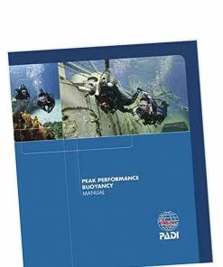 PADI ELearning & Manuals PADI Specialty Course Manual: Peak Performance Buoyancy